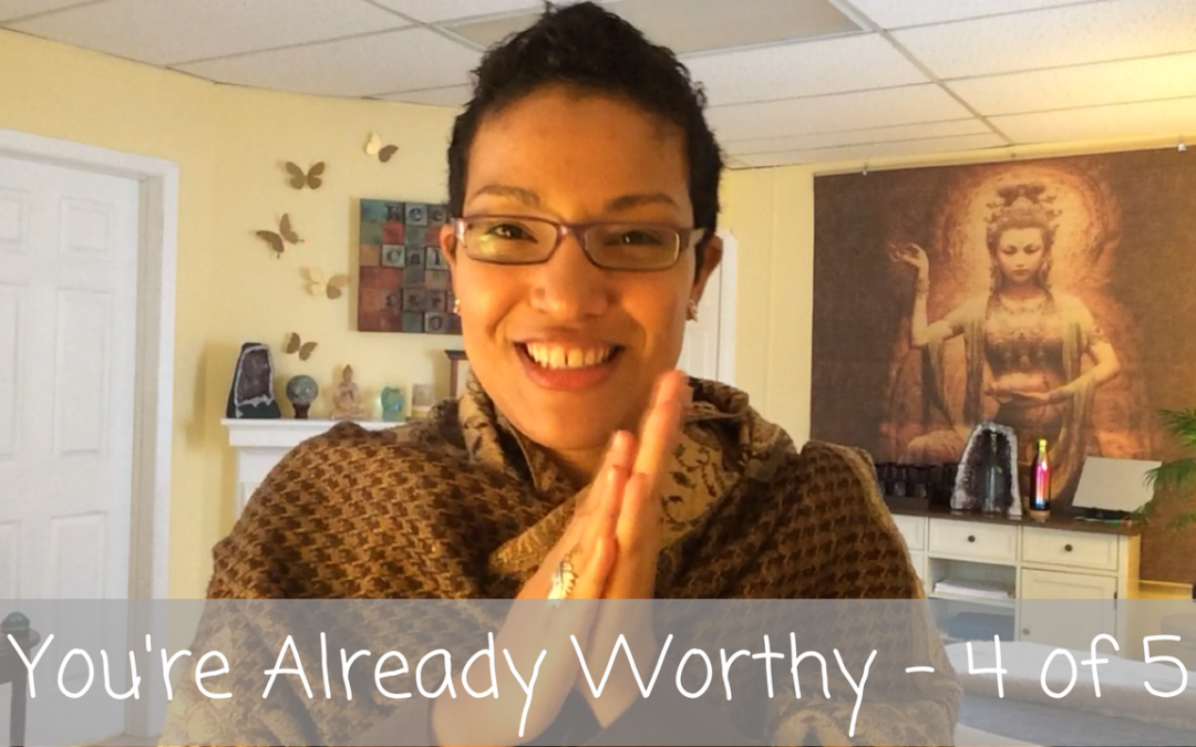 Love Letters | You’re Already Worthy – Part 4 of 5