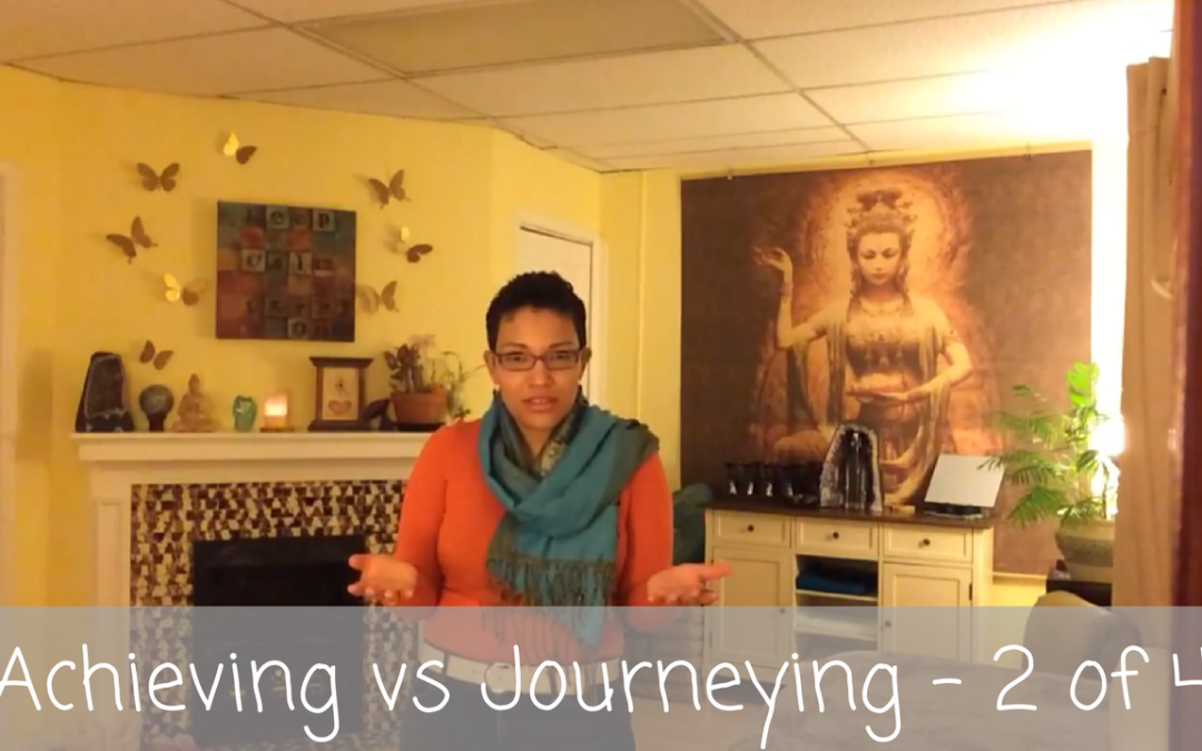 Love Letters | Achieving vs. Journeying – Part 2 of 4