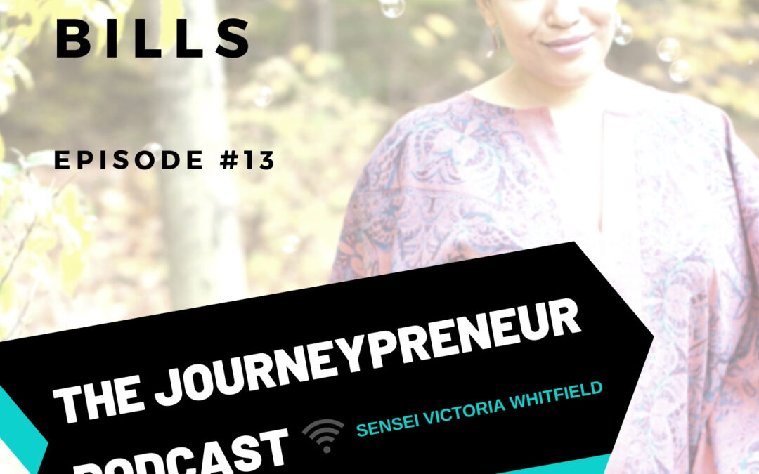 Bless Your Bills – Journeypreneur Podcast Ep. 13