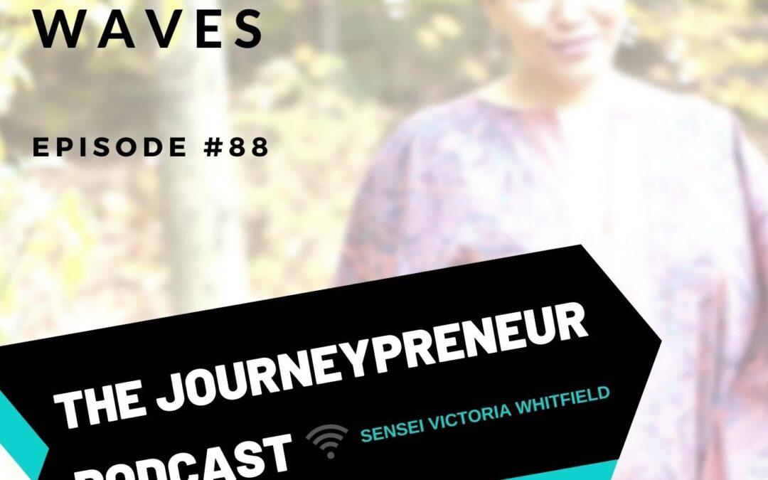 Expecting Tidal Waves – Journeypreneur Podcast Ep. 88