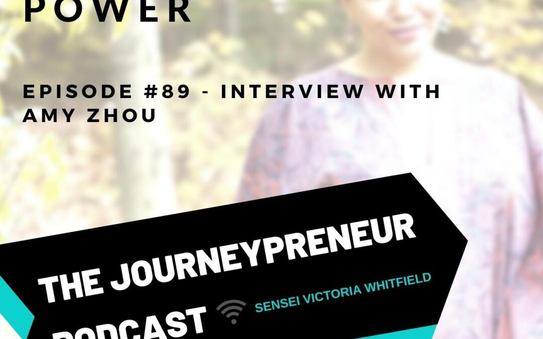 Your Healing Power – Interview with Amy Zhou – Journeypreneur Podcast Ep. 89